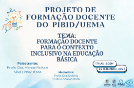 PIBID/Uema realiza palestra sobre formação docente e inclusão na educação básica