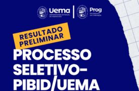 Uema divulga resultado preliminar do PIBID