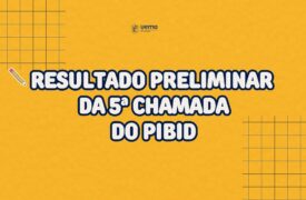 EDITAL N.º 194/2026-PROG/UEMA – Resultado Preliminar da quinta chamada do Edital N.º 405/2024 – Seleção em fluxo continuo de acadêmicos das licenciaturas da UEMA para o PIBID/UEMA